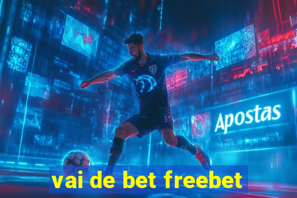 vai de bet freebet