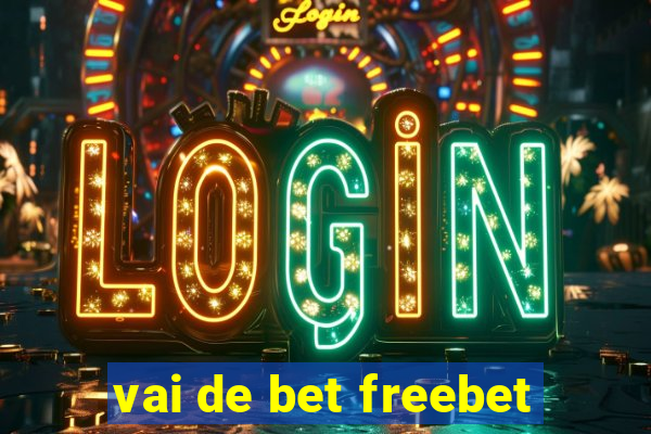 vai de bet freebet