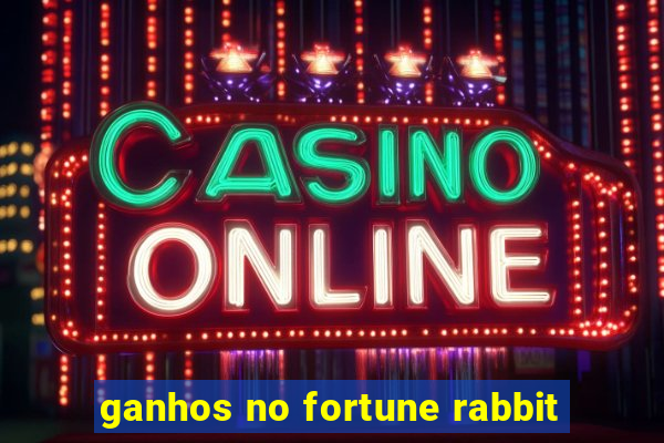 ganhos no fortune rabbit