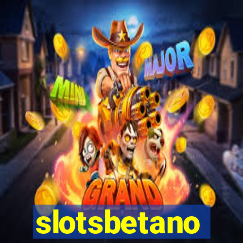 slotsbetano