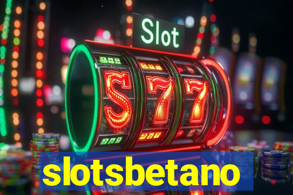 slotsbetano