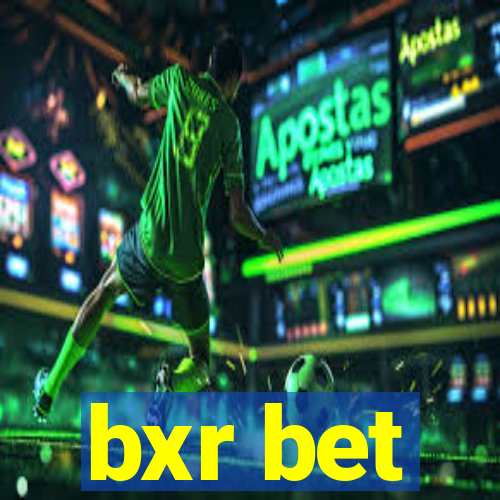 bxr bet