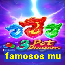 famosos mu