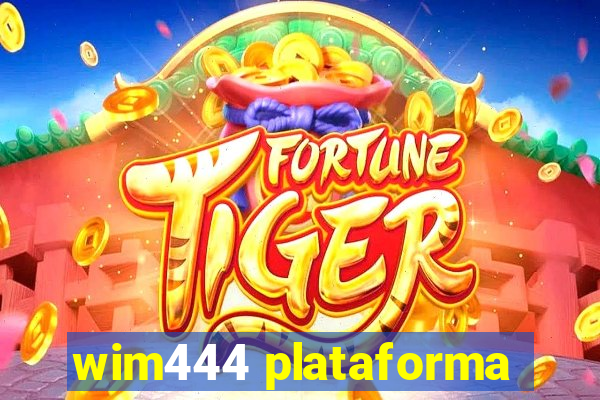 wim444 plataforma