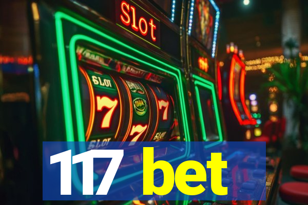 117 bet