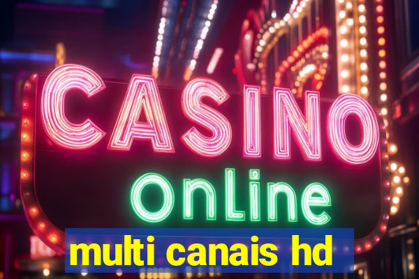 multi canais hd