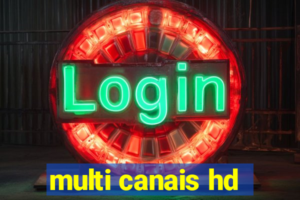 multi canais hd