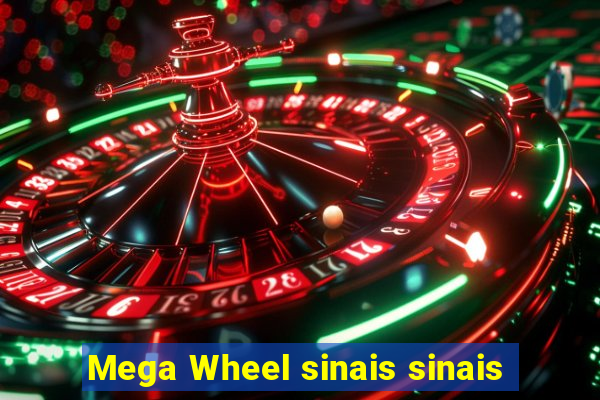 Mega Wheel sinais sinais