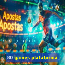 80 games plataforma