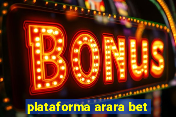 plataforma arara bet