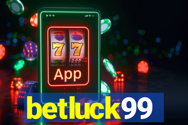 betluck99