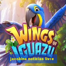 jacobina noticias livre