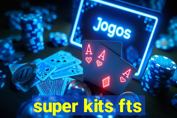 super kits fts