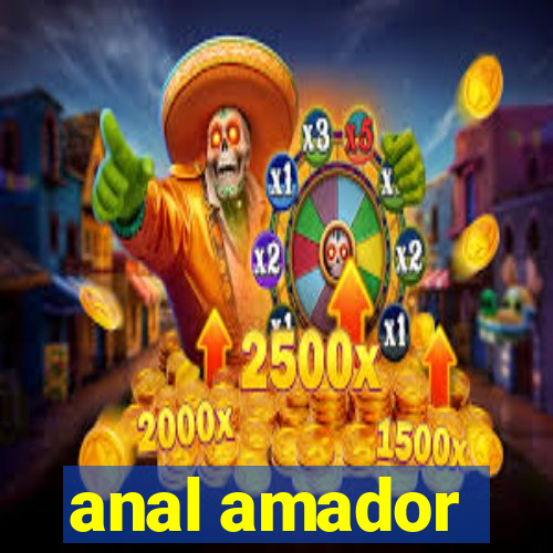 anal amador