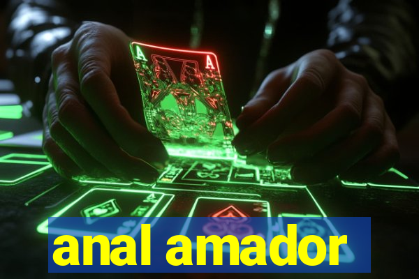 anal amador