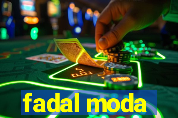 fadal moda