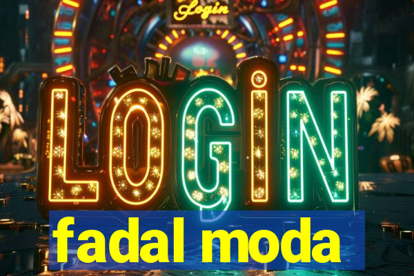 fadal moda