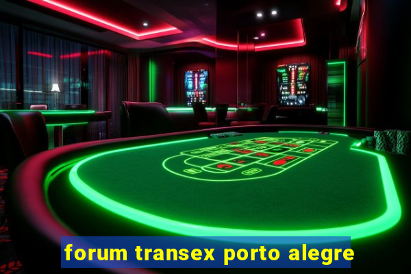 forum transex porto alegre