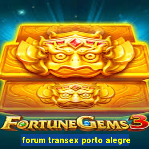 forum transex porto alegre