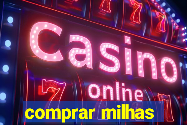 comprar milhas