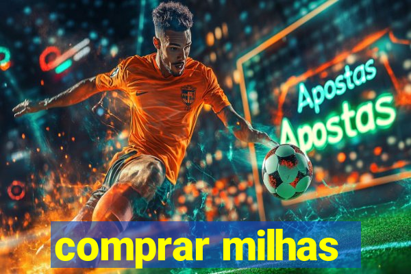 comprar milhas