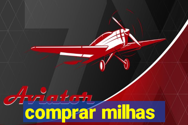 comprar milhas