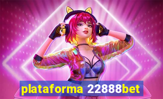 plataforma 22888bet