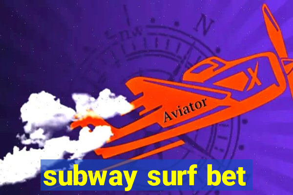 subway surf bet