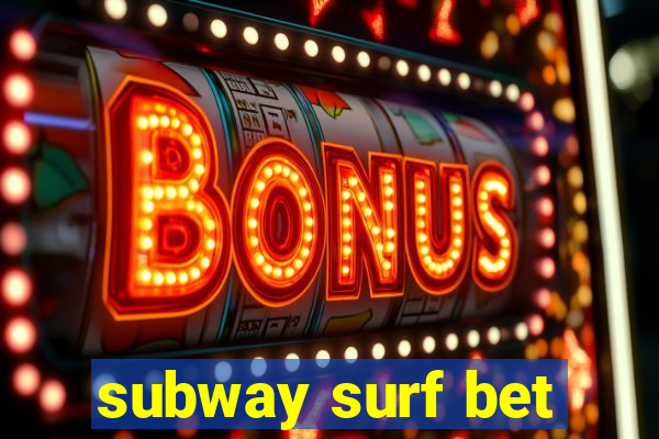 subway surf bet