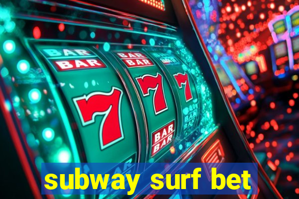 subway surf bet