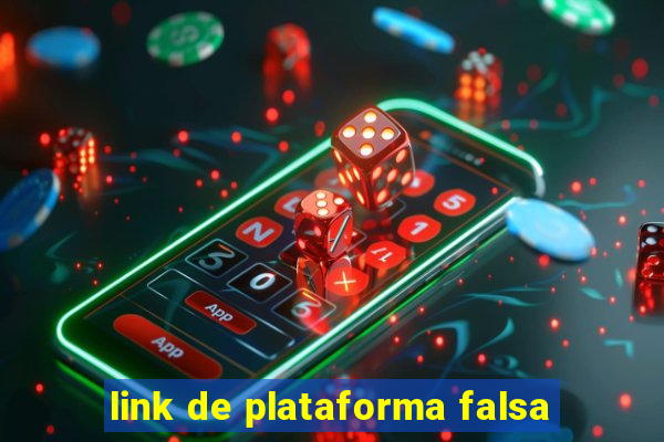 link de plataforma falsa