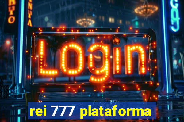 rei 777 plataforma