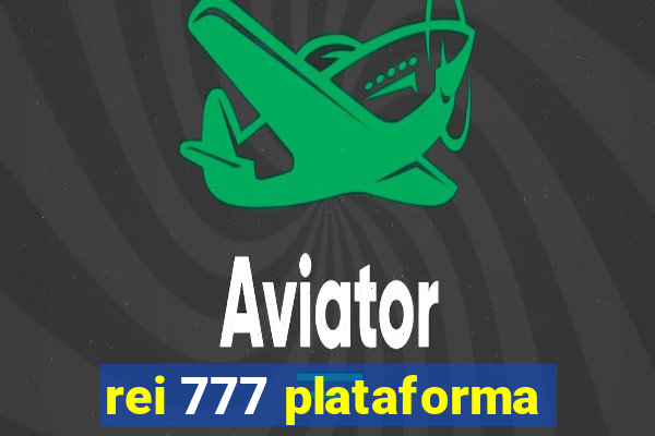 rei 777 plataforma