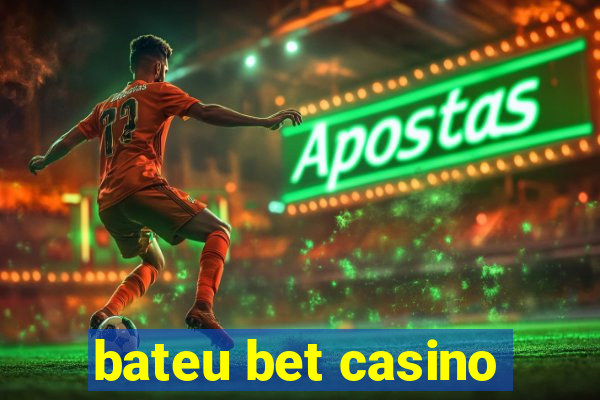 bateu bet casino