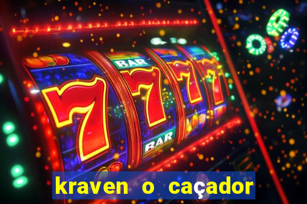 kraven o caçador filme completo dublado pobreflix