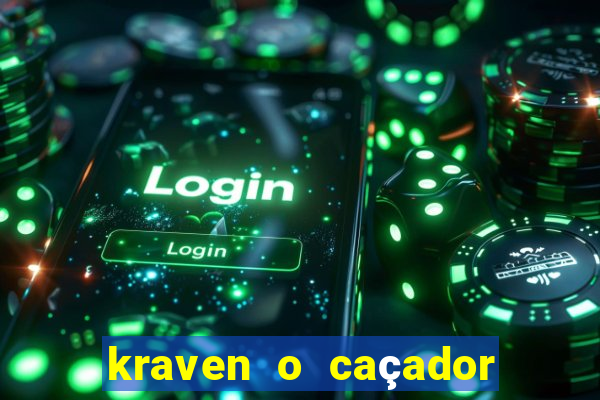 kraven o caçador filme completo dublado pobreflix