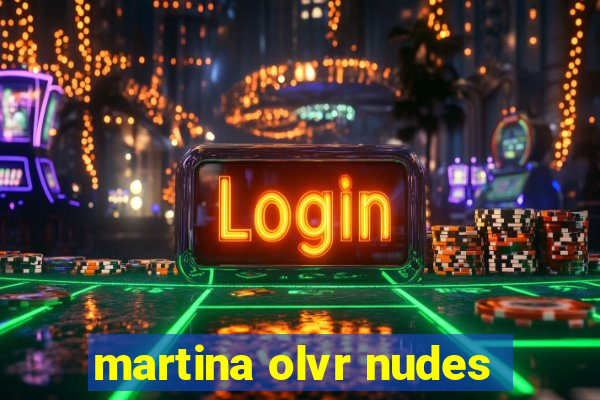 martina olvr nudes