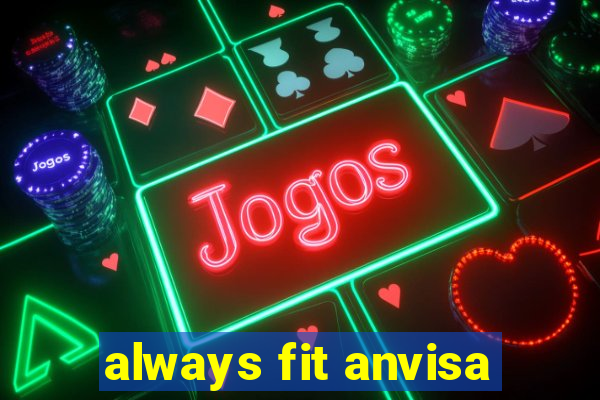 always fit anvisa