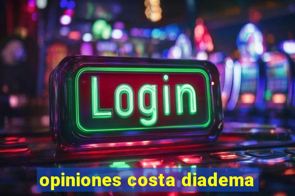 opiniones costa diadema