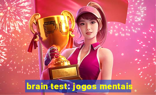 brain test: jogos mentais