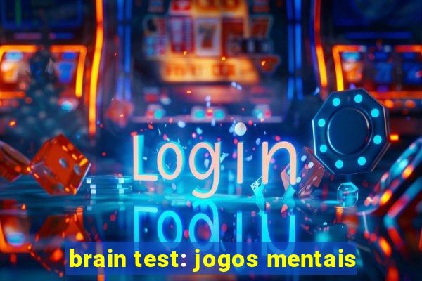 brain test: jogos mentais