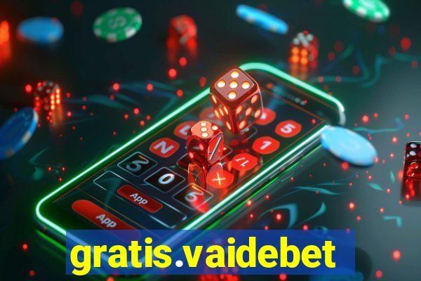 gratis.vaidebet