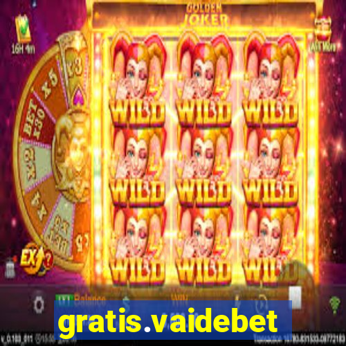 gratis.vaidebet