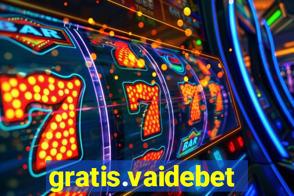 gratis.vaidebet