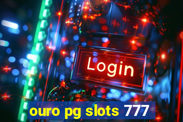 ouro pg slots 777