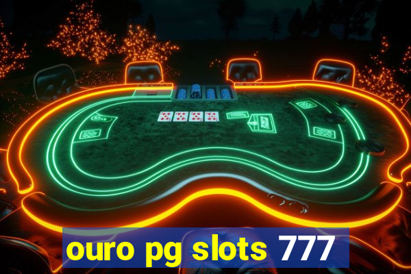 ouro pg slots 777