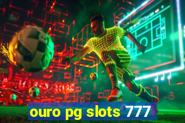 ouro pg slots 777