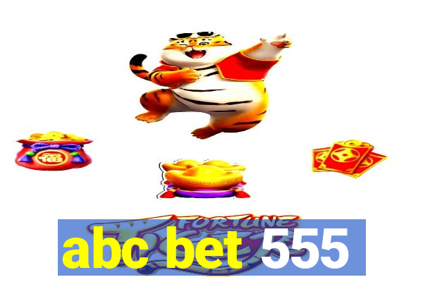 abc bet 555