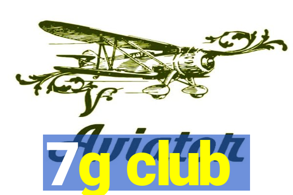 7g club