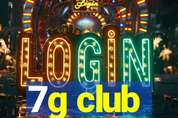 7g club